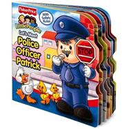 Fisher Price Let's Meet Police Officer Patrick : With Safety Rules