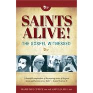Saints Alive! The Gospel Witnessed, 1st Edition