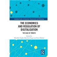 The Economics and Regulation of Digitalisation