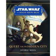 Star Wars: The High Republic: Quest for the Hidden City book cover, ISBN 9781368092937