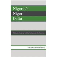 Nigeria's Niger Delta Militancy, Amnesty, and the Postamnesty Environment