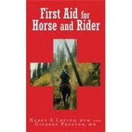 First Aid for Horse and Rider Emergency Care For The Stable And Trail
