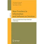New Frontiers in Information and Software as Services : Service and Application Design Challenges in the Cloud