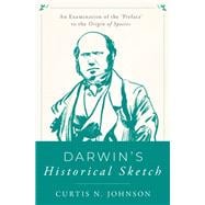 Darwin's Historical Sketch An Examination of the 'Preface' to the Origin of Species