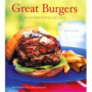 Great Burgers 50 Mouthwatering Recipes