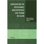 Advances in Dynamic Equations on Time Scales