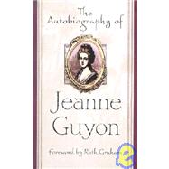 The Autobiography of Jeanne Guyon