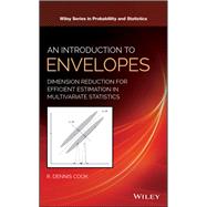 An Introduction to Envelopes Dimension Reduction for Efficient Estimation in Multivariate Statistics