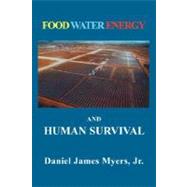 FOOD, WATER, ENERGY, and HUMAN SURVIVAL