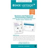 SAGE Vantage: Business and Professional Communication Playbook: Essential Skills for Tomorrow's Workplace