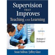 Supervision That Improves Teaching and Learning