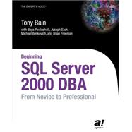 Beginning SQL Server 2000 Dba: From Novice to Professional