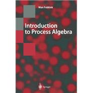 Introduction to Process Algebra
