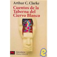 Cuentos De La Taberna Del Ciervo Blanco / Tales from the White Heart