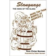 Slanguage : The Hang of the Slang