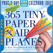 365 Tiny Paper Airplanes 2012 Calendar