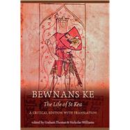 Bewnans Ke / the Life of St Kea