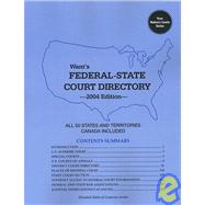 Want's Federal-State Court Directory 2004: All 50 States and Canada (Complete Addresses and Telephone Numbers)