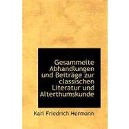 Gesammelte Abhandlungen Und Beitrage Zur Classischen Literatur Und Alterthumskunde