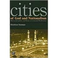 Cities of God and Nationalism: Rome, Mecca, and Jerusalem as Contested Sacred World Cities