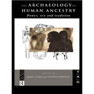 The Archaeology of Human Ancestry: Power, Sex and Tradition