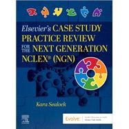 Elsevier’s Case Study Practice Review for the Next Generation NCLEX (NGN) - E-Book