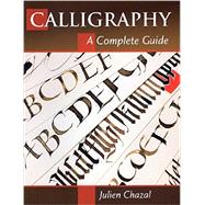 Calligraphy A Complete Guide