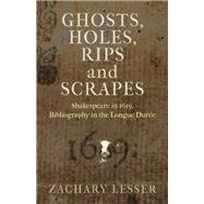 Ghosts, Holes, Rips and Scrapes