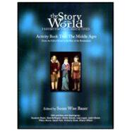 Story of the World, Vol. 2 Activity Book History for the Classical Child: The Middle Ages