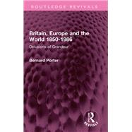 Britain, Europe and the World 1850-1986