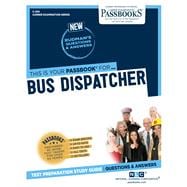 Bus Dispatcher (C-294) Passbooks Study Guide