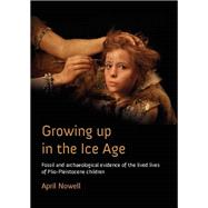 Growing Up in the Ice Age