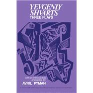 Three Plays: Yevgeniy Shvarts