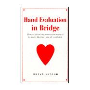 Hand Evaluation in Bridge How to Adjust the Point-Count Method to Assess the True Value of Your Hand