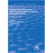 Political Party Systems and Democratic Development in East and Southeast Asia: Volume II : East Asia
