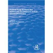 Political Party Systems and Democratic Development in East and Southeast Asia: Volume II : East Asia