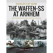 The Waffen-SS at Arnhem