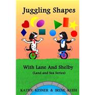 Juggling Shapes With Lane & Shelby