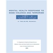Mental Health Response to Mass Violence and Terrorism