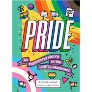 Pride: An Inspirational History of the LGBTQ  Movement
