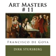 Art Masters Francisco De Goya