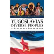 The Former Yugoslavia's Diverse Peoples