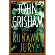 The Runaway Jury A Novel