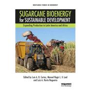 Sugarcane Bioenergy for Sustainable Development: Expanding Production in Latin America and Africa