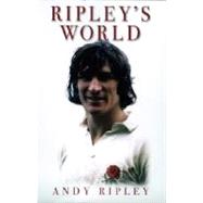 Ripley's World : The Rugby Icon's Ultimate Victory over Cancer