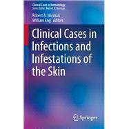 Clinical Cases in Infections and Infestations of the Skin