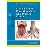 Atlas de puntos clave musculares en la practica clinica / Atlas of Muscle Key Points in Clinical Practice