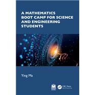 A Mathematics Boot Camp for Science and Engineering Students