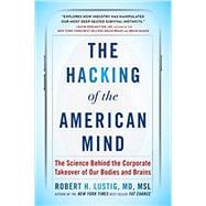 The Hacking of the American Mind