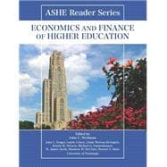 ASHE Reader Series Economics and Finance of Higher Education